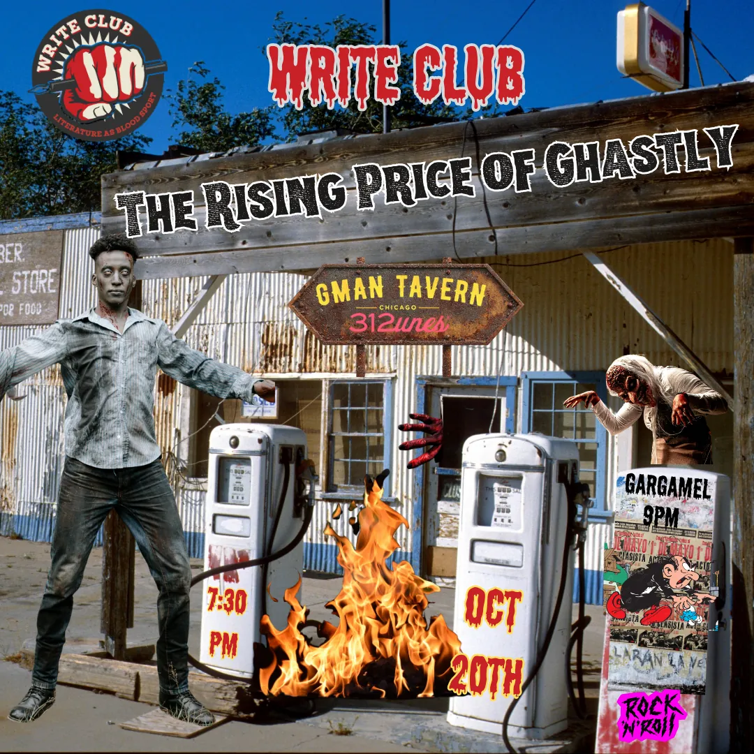 Poster for Write Club: The Rising Price of Ghastly. Zombies at a derelict gas station under a GMan Tavern sign, with the date Oct 20th and 7:30 PM painted on the pumps.